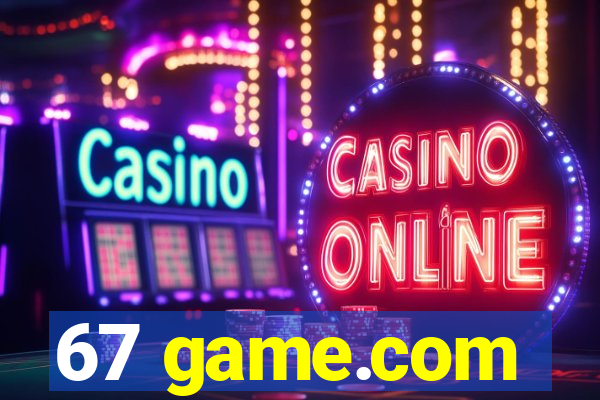 67 game.com